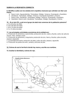 SUBRAYA LA RESPUESTA CORRECTA
9. Identiﬁca cuáles son los estados de la república mexicana que colindan con San Luis 
Potosí.