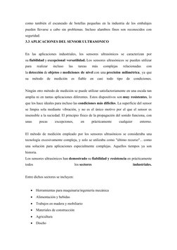como también el escaneado de botellas pequeñas en la industria de los embalajes
pueden llevarse a cabo sin problemas. Incluso