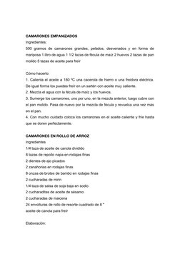 CAMARONES EMPANIZADOS
Ingredientes:
500  gramos  de  camarones  grandes,  pelados,  desvenados  y  en  forma  de
mariposa 1 l