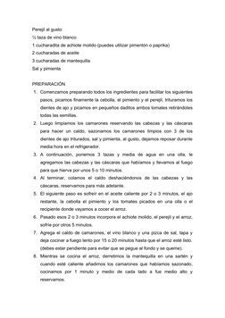 Perejil al gusto
½ taza de vino blanco
1 cucharadita de achiote molido (puedes utilizar pimentón o paprika)
2 cucharadas de a