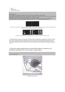    Sensor 
   Juego de cables 
   Generador de gas ignitors 
 ¡ADVERTENCIA! 
 Nunca maneje un automóvil SRS equipadas con