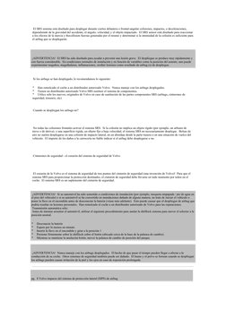 El SRS sistema está diseñado para desplegar durante ciertos delantera o frontal-angular colisiones, impactos, o deceleracion