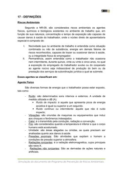 2
17 - DEFINIÇÕES
Riscos Ambientais
Segundo  a  NR-09,  são  considerados  riscos  ambientais  os  agentes
físicos, químicos
