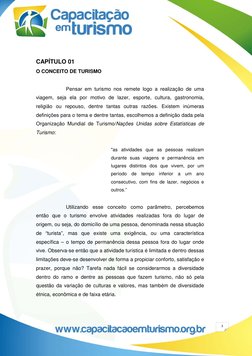 3 
 
CAPÍTULO 01  
O CONCEITO DE TURISMO 
 
 
 
Pensar em turismo nos remete logo a realização de uma 
viagem, seja ela por