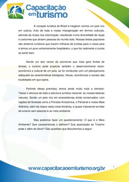 4 
 
 
A vocação turística do Brasil é inegável: somos um país rico 
em cultura, fruto de toda a nossa miscigenação em term