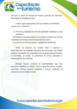 9 
seja eles na oferta de serviços de hotelaria, produtos de artesanato, 
alimentação ou atividades de lazer.  
 
Existem a