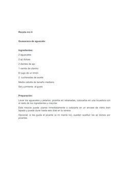 Receta nro 4
Guasacaca de aguacate:
Ingredientes:
2 aguacates
2 ají dulces
2 dientes de ajo
1 ramita de cilantro
El jugo de u