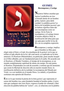 GUIMEL
Recompensa y Castigo
Nuestros Sabios enseñan que
lagimel symboliza un rico
corriendo detrás de un hombre
pobre, lad