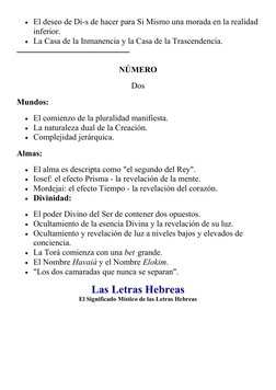 El deseo de Di-s de hacer para Si Mismo una morada en la realidad
inferior.
La Casa de la Inmanencia y la Casa de la Trasce