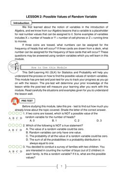 7 
A   B   C   D
A   B   C   D
A   B   C   D
LESSON 2: Possible Values of Random Variable 
 
 
We first learned about the n