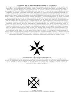 Algunas Notas sobre la Historia de la Esvástica
En el inglés y el alemán, la palabra Esvástica se deriva della palabra Sánscr