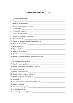 COMPLEMENTO DE FRASES (F)
1. Ela sente-se feliz quando ___________________________________________________
2. Do que ela mais
