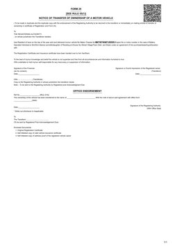 1/1
Application No:
FORM 29
[SEE RULE 55(1)]
NOTICE OF TRANSFER OF OWNERSHIP OF A MOTOR VEHICLE
( To be made in duplicate and