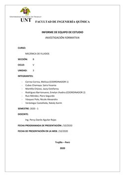 FACULTAD DE INGENIERÍA QUÍMICA
INFORME DE EQUIPO DE ESTUDIO
INVESTIGACIÓN FORMATIVA
CURSO:
MECÁNICA DE FLUIDOS
SECCIÓN:
B
CIC