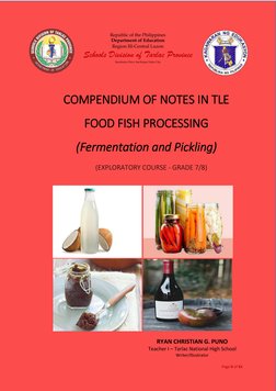 Page 0 of 61 
 
 
 
 
 
 
 
 
 
 
COMPENDIUM OF NOTES IN TLE 
FOOD FISH PROCESSING 
(Fermentation and Pickling) 
 
 
Republic