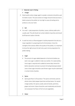  Materials Used in Pickling 
 
Vinegar 
 
Good quality native vinegar aged in wooden containers should be used 
for bett