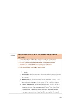  
 
 
 
 
 
 
LO4: PERFORM ACETIC ACID/ LACTIC ACID FERMENTATION/ PICKLING OF 
VEGETABLES 
4.1. Mix alcoholic liquid w
