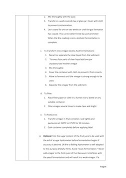 2. Mix thoroughly with the juice. 
3. Transfer in a well covered clay or glass jar. Cover with cloth 
to prevent contaminat