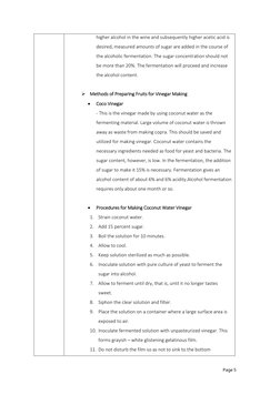 higher alcohol in the wine and subsequently higher acetic acid is 
desired, measured amounts of sugar are added in the cour