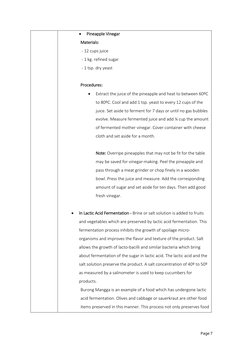  
Pineapple Vinegar 
Materials:  
 - 12 cups juice 
 - 1 kg. refined sugar 
 - 1 tsp. dry yeast 
 
Procedures:  
 
Extrac