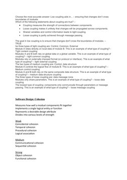 Choose the most accurate answer: Low coupling aids in... – ensuring that changes don’t cross 
boundaries of moduels
Which of