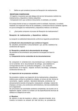 1.
Definir en qué consiste el proceso de Recepción de medicamentos.
 RECEPCION E INSPECCION
- El regente o la persona que est