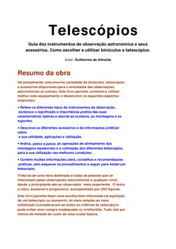 Telescópios 
Guia dos instrumentos de observação astronómica e seus 
acessórios. Como escolher e utilizar binóculos e te