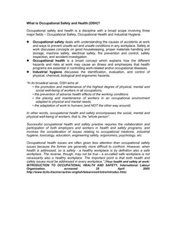 What is Occupational Safety and Health (OSH)?
Occupational safety and health is a discipline with a broad scope involving thr