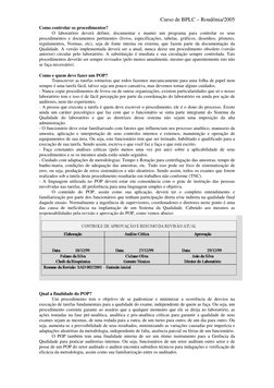 Curso de BPLC – Rondônia/2005 
Como controlar os procedimentos? 
           O laboratório deverá definir, documentar e manter