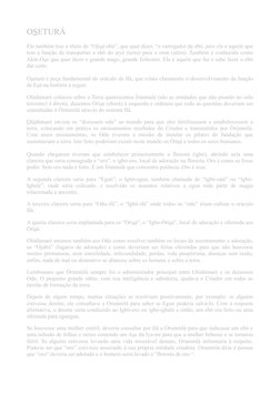 OSETURÁ
Ele também traz o título de “Ojisé-ebó”, que quer dizer, “o carregador de ebó, pois ele é aquele que
tem a função de