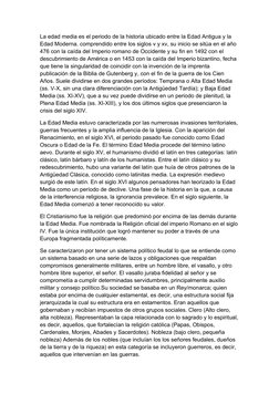 La edad media es el periodo de la historia ubicado entre la Edad Antigua y la 
Edad Moderna. comprendido entre los siglos v y