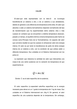 CALOR
El calor que  está  representado  con  la  letra Q 
 es  la energía
transferida de un sistema a otro, o de un sistema a