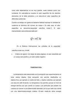 como  esta  dependencia  no  es  muy  grande,  suele  tratarse  como  una
constante. En esta tabla se muestra el calor especí