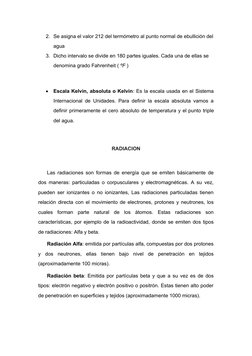 2. Se asigna el valor 212 del termómetro al punto normal de ebullición del
agua
3. Dicho intervalo se divide en 180 partes ig