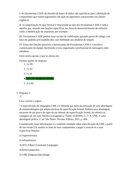 I. As ferramentas CASE de desenho de bases de dados são específicas para a definição de 
componentes que tratam argumentos so