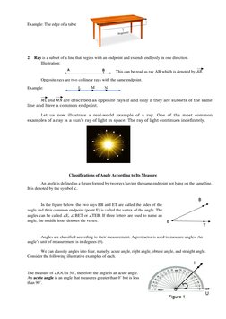 Example: The edge of a table 
 
 
 
2. Ray is a subset of a line that begins with an endpoint and extends endlessly in one