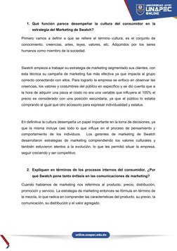 1. Qué  función  parece  desempeñar  la  cultura  del  consumidor  en  la
estrategia del Marketing de Swatch?
Primero vamos a