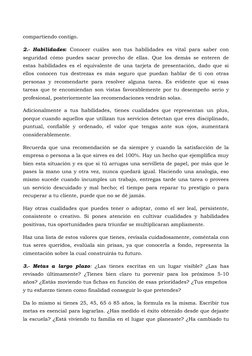 compartiendo contigo.
2.-  Habilidades: Conocer  cuáles son tus habilidades  es vital para saber  con
seguridad cómo puedes s