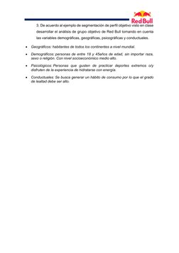 3. De acuerdo al ejemplo de segmentación de perfil objetivo visto en clase 
desarrollar el análisis de grupo objetivo de Re