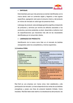  ENFOQUE: 
Está diseñado para que más personas se sientan identificadas con la 
marca dando valor en contenido digital y l