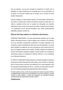 Así, por ejemplo, una ley que consagre la esclavitud, la muerte civil, la
poligamia, el nuevo matrimonio de una pareja que no