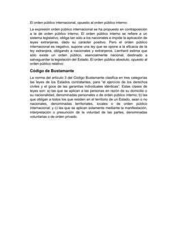 El orden público internacional, opuesto al orden público interno: 
La expresión orden público internacional se ha propuesto e