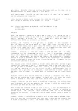 QUE HABIAN  SACRIFI- CADO LOS ANIMALES ESE MISMO DIA LES FUE MAL, UNO SE
ENFERMO ESTANDO ASI MUCHO TIEMPO Y EL OTRO MURIO.
ES