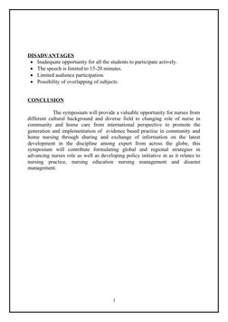 DISADVANTAGES

Inadequate opportunity for all the students to participate actively.

The speech is limited to 15-20 minutes