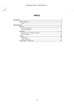 Manual del alumno – Fidelio Suite v. 7 
 
- 2 - 
 
 
 
ÍNDICE 
 
Introducción..............................................