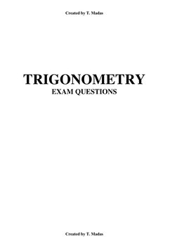 Created by T. Madas 
 
Created by T. Madas 
 
 
 
 
TRIGONOMETRY 
EXAM QUESTIONS