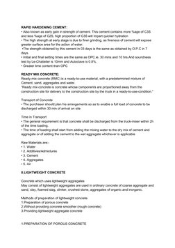 RAPID HARDENING CEMENT:  
• Also known as early gain in strength of cement. This cement contains more %age of C3S 
and less