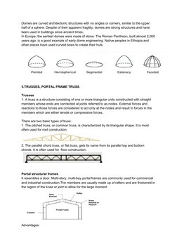 Domes are curved architectonic structures with no angles or corners, similar to the upper 
half of a sphere. Despite of their