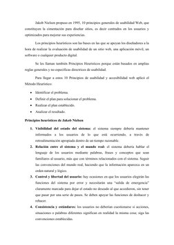 Jakob Nielsen propuso en 1995, 10 principios generales de usabilidad Web, que
constituyen la cimentación para diseñar sitios,