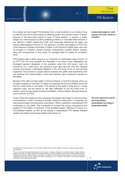 For a dealer who has bought FTD protection from, or sold protection to, an investor, it may
be difficult to lay off his risk